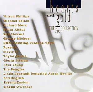 Michael Bolton / Richard Marx / Paula Abdul a.o. - Hearts Of Gold - The Pop Collection
