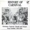 LP - Atilla The Hun / Wilmoth Houdini a.o. - History Of Carnival - Christmas, Carnival, Calenda And Calypso From Trinidad, 1933-1939 - Mono / + Booklet