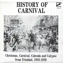 LP - Atilla The Hun / Wilmoth Houdini a.o. - History Of Carnival - Christmas, Carnival, Calenda And Calypso From Trinidad, 1933-1939 - Mono / + Booklet