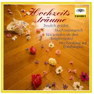 Wagner, Bach, Tchaikovsky, a.o. - Hochzeitsträume