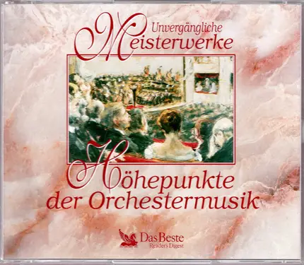 Mozart / Rossini / Beethoven / Mendelssohn a.o. - Höhepunkte Der Orchestermusik