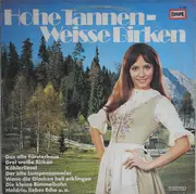LP - Die Birkenthaler Sänger / Die Köhlerbuben / Die Heidemädchen a.O. - Hohe Tannen - Weisse Birken