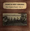 LP - Various - Home In West Virginia / West Virginia Project - Vol. II