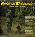 LP - Horrido Und Weidmannsheil - Im Wald Und Auf Der Heide