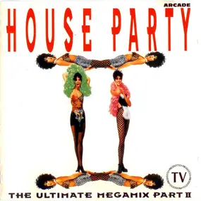 Various - House Party II (The Ultimate Megamix)