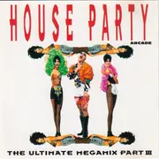 CD - TCM, The Ultimate Seduction, Felix - House Party III (The Ultimate Megamix)
