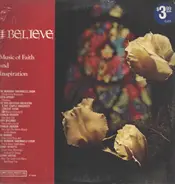 Mormon Tabernacle Choir, Mahalia Jackson, Andy Williams a.o. - I Believe Music of Faith and Inspiration