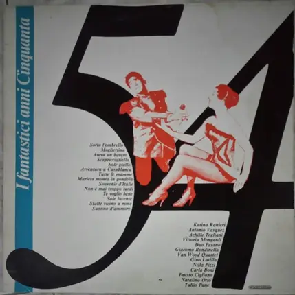 Tullio Pane, Carla Boni, Nilla Pizzi, a.o. - I Fantastici Anni Cinquanta - 1954