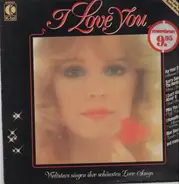 Various - I Love You - Weltstars Singen Ihre Schönsten Love-Songs