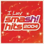 Double CD - Alex Parks, Blue, Javine - I Luv Smash! Hits 2004