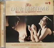 CD-Box - Dusty Springfield, The Mamas & The Papas, Bruce Willis a.o. - It's Dinnertime - Musik Für Den Perfekten Abend - Box