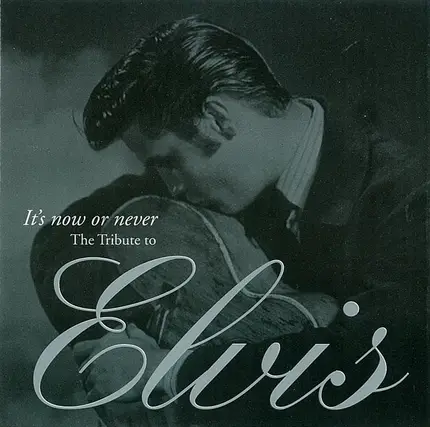 Aaron Neville / Chris Isaak / Faith Hill / a.o. - It's Now Or Never: The Tribute To Elvis