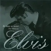 CD - Aaron Neville / Chris Isaak / Faith Hill / a.o. - It's Now Or Never: The Tribute To Elvis