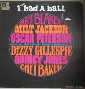 Quincy Jones and His Big Band, Oscar Peterson Trio, Milt Jackson a.o. - I/We Had A Ball