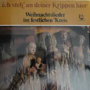 LP - Weihnachtslieder - Ich Steh' An Deiner Krippen Hier
