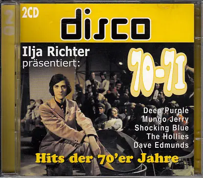 Deep Purple / Mungo Jerry / The Hollies a.o. - Ilja Richter Präsentiert: Disco 70-71