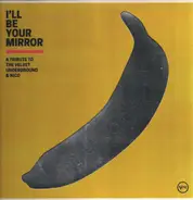 Kurt Vile, Matt berninger, King princess - I'll Be Your Mirror (A Tribute To The Velvet Underground & Nico)