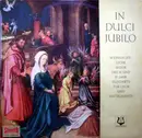 LP - Weihnachtliche Musik Des 16. Und 17. Jahrhunderts - In Dulci Jubilo