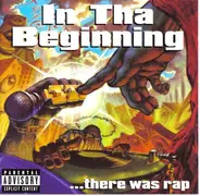 Cypress Hill, The Roots, Snoop Doggy Dogg a.o. - In Tha Beginning...There Was Rap