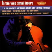 Johnny Hodges, Illinois Jacquet, Erroll Garner - In The Wee Small Hours