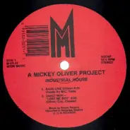 Mickey Oliver a.o. - Industrial House - A Mickey Oliver Project