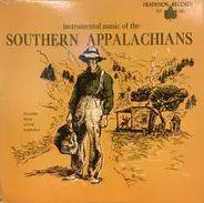 Various - Instrumental Music Of The Southern Appalachians