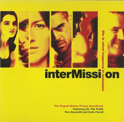 U2, Collin Farrell, Fonda 500 a.o. - Intermission - Life Is What Happens In Between (The Original Motion Picture Soundtrack)