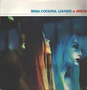 Various - Irma Cocktail Lounge & Disco