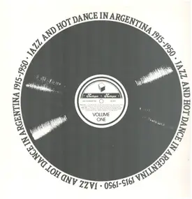 Various Artists - Jazz And Hot Dance In Argentina 1915 - 1950
