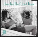CD - Bob Porter, Cecil Brooks III, Don Schlitten - Jazz For The Quiet Times