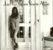 Red Garland, Willis Jackson & others - Jazz For When You're Alone
