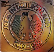 Jazz in Deutschland - Jazz in Deutschland, Vol.4 - Swing & Jazz nach der Währungsreform (1949-1959)