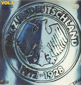 The Original - Jazz In Deutschland, Vol. 1 - Vom Ragtime Zum Hot Jazz (1912 - 1928)