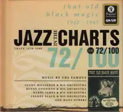 CD - Lucky Millinder, Jimmy Dorsey, Benny Goodman a.o. - Jazz In The Charts 72/100 (That Old Black Magic 1942 - 1943)