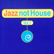 Giant Step NYC, Peace Bureau, The African Dream et al. - Jazz Not House Vol.1