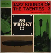 The Chicago Footwarmers / Arizona Dranes a.o. - Jazz Sounds Of The Twenties 3 (Small Groups And Piano Solos)