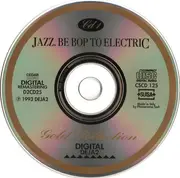 Double CD - Miles Davis / Charie Parker / Thelonious Monk a.o. - Jazz. Be Pop To Electric - Gold Collection