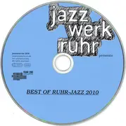CD - The Bliss, The Dorf, U.F.O. & others - Jazzwerkruhr Presents: Best Of Ruhr-Jazz 2010