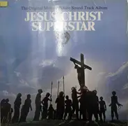 Ted Neeley, Carl Anderson, Yvonne Elliman, a.o. - Jesus Christ Superstar (The Original Motion Picture Sound Track Album)