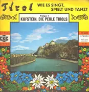 LP - Max und Marieluise Stadlmayr, Das Auracher Löch Duo, D'Schneidigen Breitenbacher, u.a. - Kufstein, Die Perle Tirols