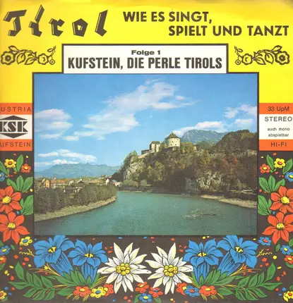 Max und Marieluise Stadlmayr, Das Auracher Löch Duo, D'Schneidigen Breitenbacher, u.a. - Kufstein, Die Perle Tirols