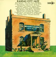 Pete Johnson's Band / Joe Turner And His Fly Cats / Mary Lou Williams a. o. - Kansas City Jazz