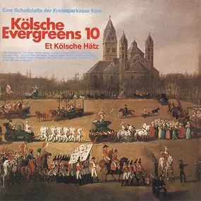 Various Artists - Kölsche Evergreens 10 - Et Kölsche Hätz