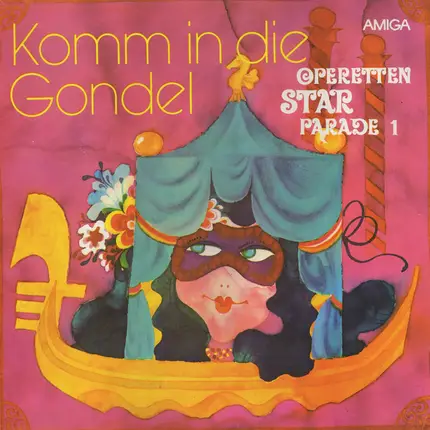 Franz Lehár, Carl Millöcker, Johann Strauß a.o. - Komm In Die Gondel - Operetten-Starparade