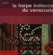 Various - La Harpe Indienne Du Venezuela