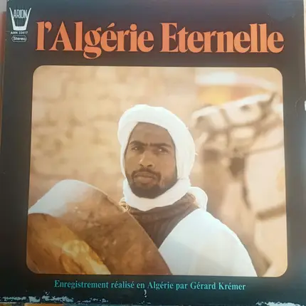Gérard Krémer - L'Algérie Eternelle