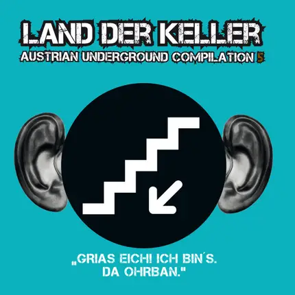 Ellefant & Gazele, Fuck Sorry, Schünd - Land Der Keller (Austrian Underground Compilation 5)
