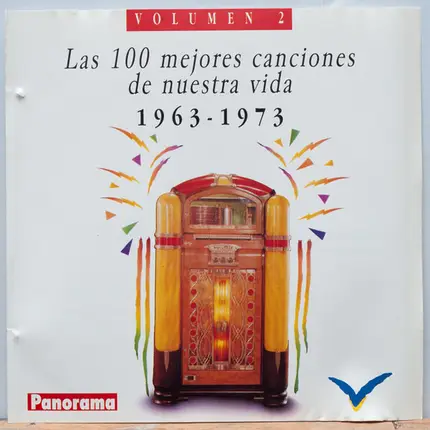 Martha Reeves / The Mamas & The Papas a.o. - Las 100 Mejores Canciones De Nuestra Vida 1963-1973 - Volumen 2