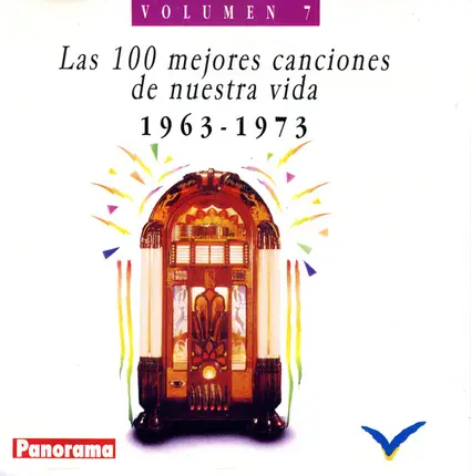 Aretha Franklin / Fats Domino / Carole King a.o. - Las 100 Mejores Canciones De Nuestra Vida 1963-1973 - Volumen 7