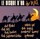 LP - Cheb Khaled, Chab Brahim, Chab Tati... - Le Disque D'Or Du Rai